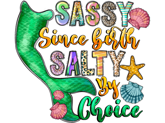 Sassy Salty Mermaid - DTF Ready to Press - Heat Press Transfer