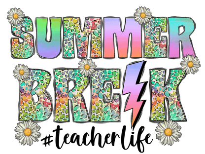 Summer Break - DTF Ready to Press - Heat Press Transfer