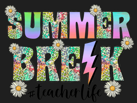 Summer Break - DTF Ready to Press - Heat Press Transfer