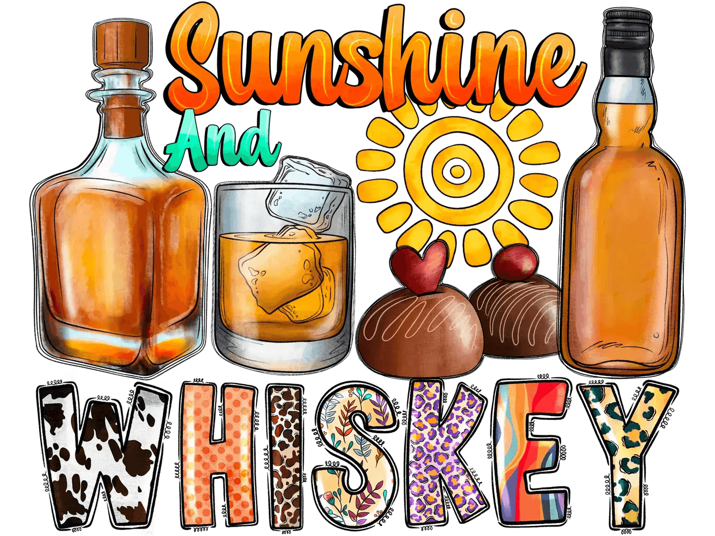 Sunshine and Whiskey - DTF Ready to Press - Heat Press Transfer