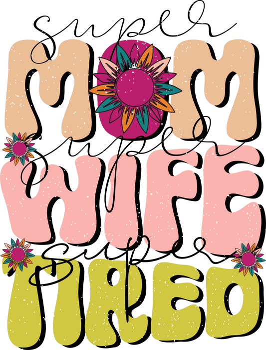 Super Mom Design - DTF Ready To Press - Heat Press Transfer