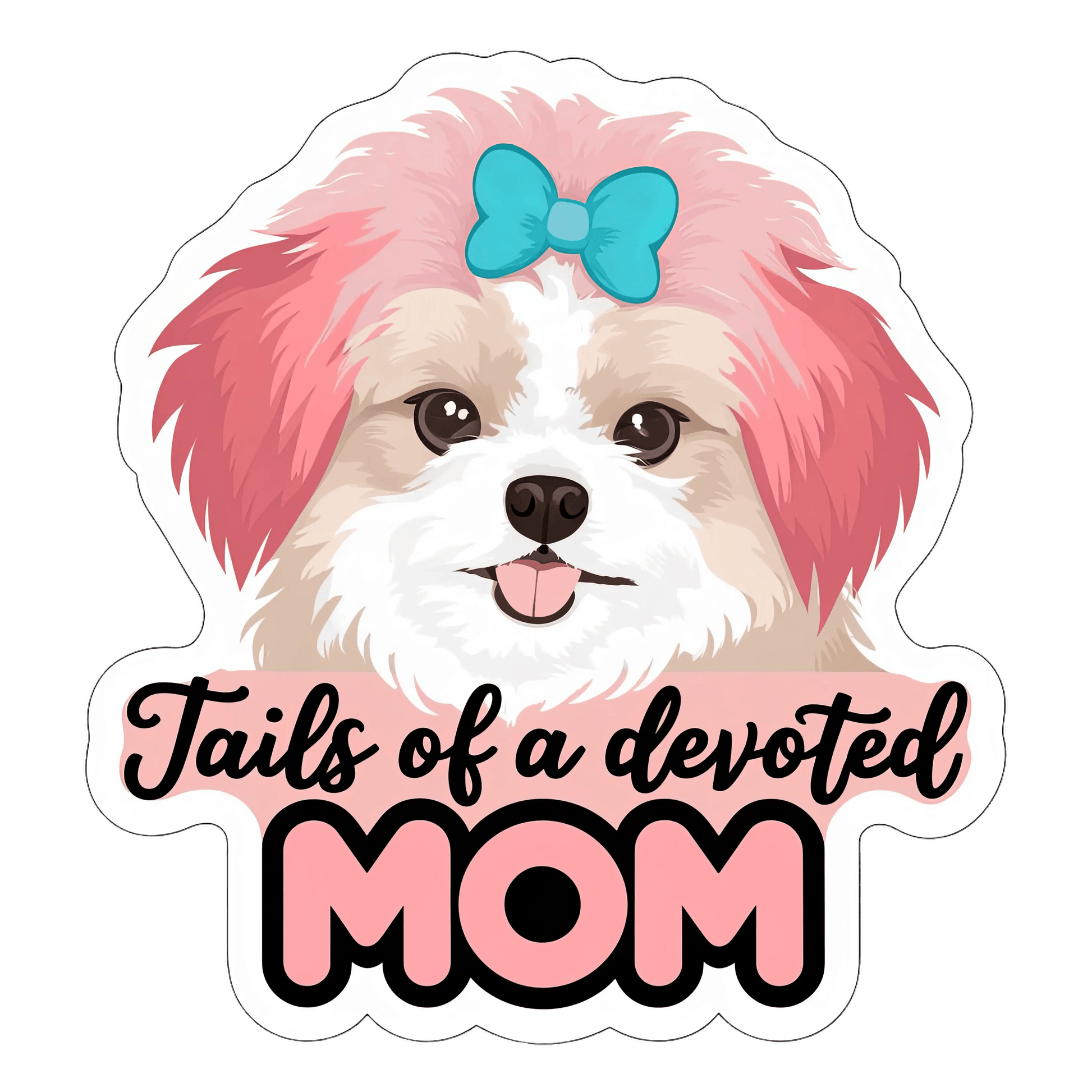 Tails Of A Devoted Mom Design - DTF Ready To Press - Heat Press Transfer