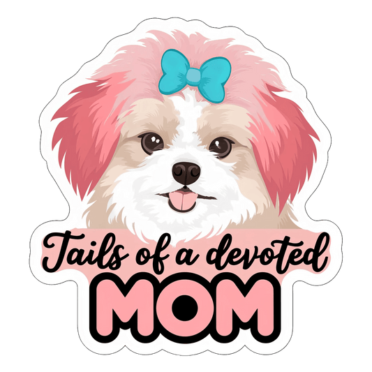 Tails Of A Devoted Mom Design - DTF Ready To Press - Heat Press Transfer