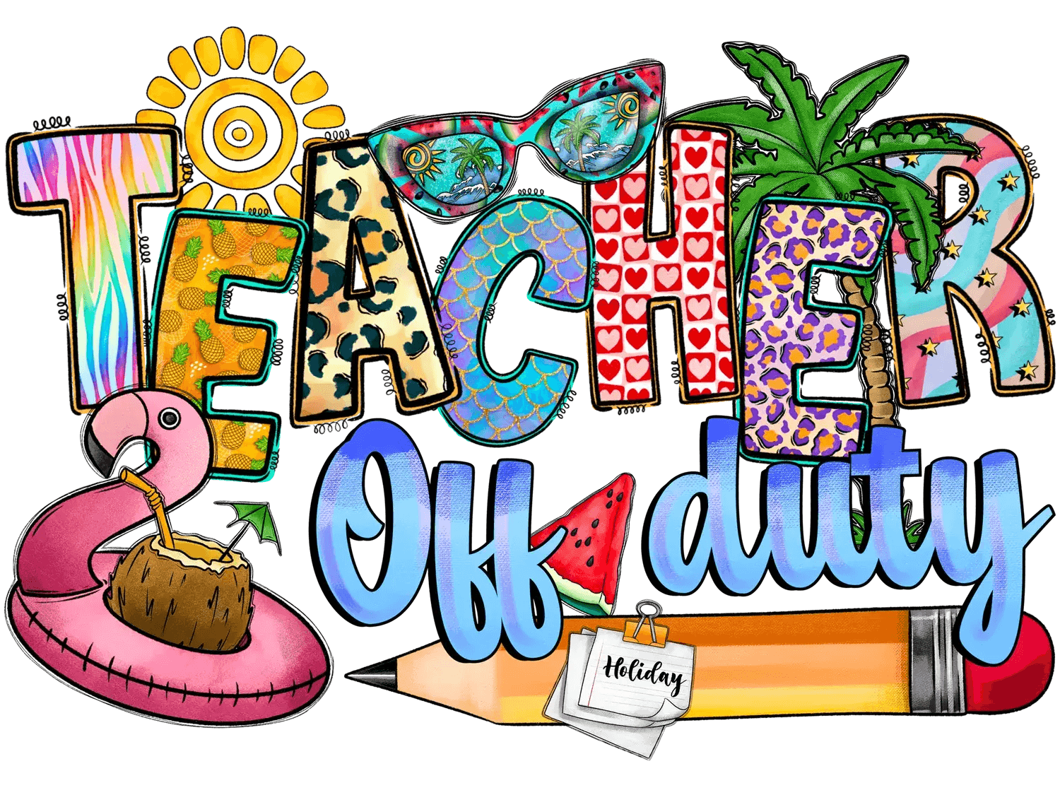 Teacher Off Duty - DTF Ready to Press - Heat Press Transfer
