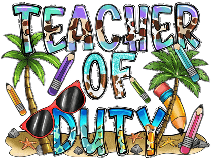 Teacher of Duty - DTF Ready to Press - Heat Press Transfer