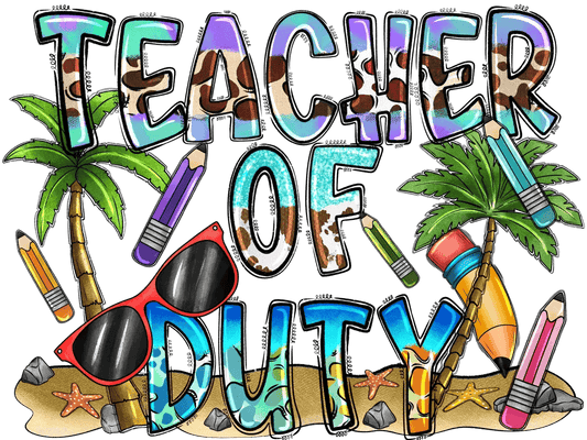 Teacher of Duty - DTF Ready to Press - Heat Press Transfer