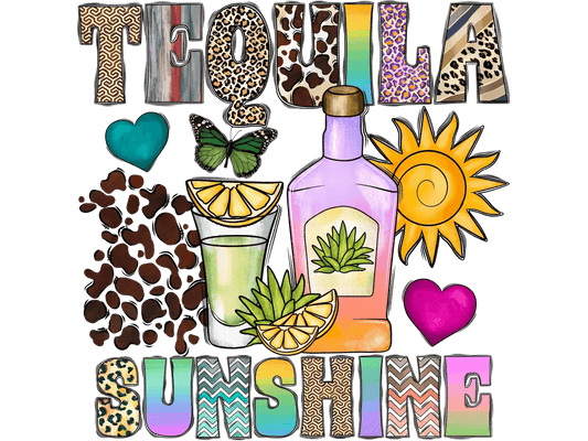 Tequila Sunshine - DTF Ready to Press - Heat Press Transfer