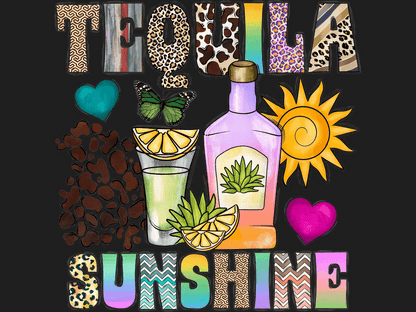 Tequila Sunshine - DTF Ready to Press - Heat Press Transfer