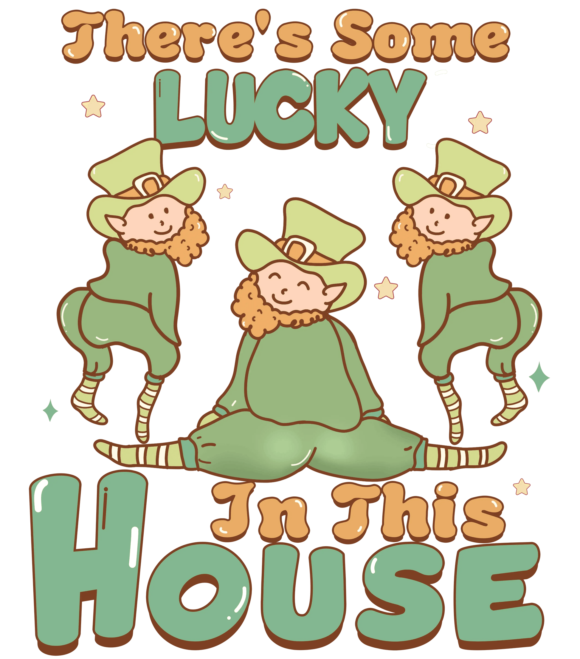 There's Some Lucky In This House Design - DTF Ready To Press - Heat Press Transfer