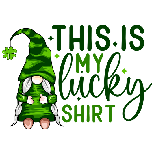 This Is My Lucky Shirt St Patrick Gnome Design - DTF Ready To Press - Heat Press Transfer