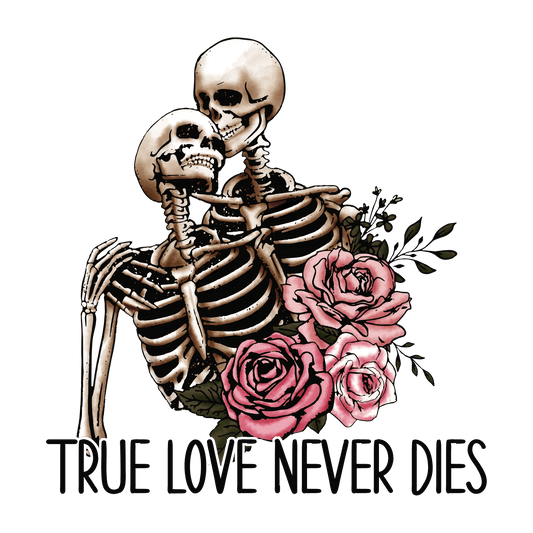 True Love Never Dies Valentine's Day Design | DTF Center - Heat Press Transfer