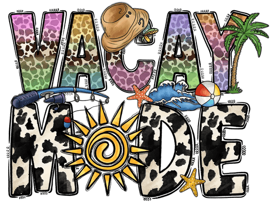 Vacay Mode - DTF Ready to Press - Heat Press Transfer