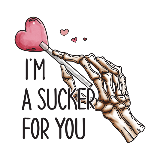 Valentine's Day I'm A Sucker For You Design | DTF Center - Heat Press Transfer