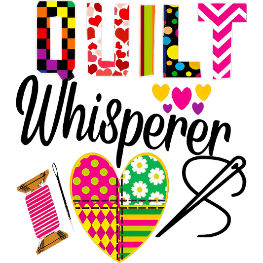 Quilt Whisperer Design - DTF Ready To Press - Heat Press Transfer