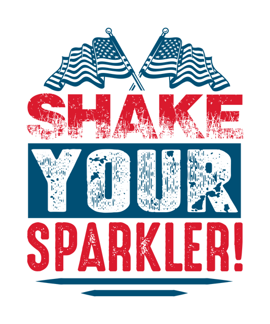 Shake Your Sparkler 4th of July Design | Heat Press Transfer - Heat Press Transfer