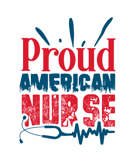 Proud American Nurse Design - DTF Ready To Press - Heat Press Transfer