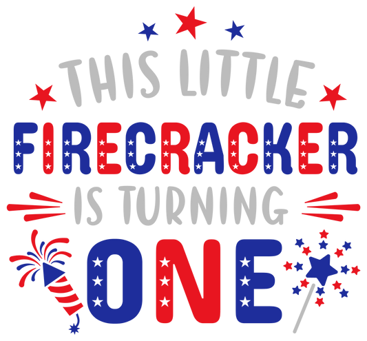 This Little Firecracker is Turning One July 4th | Heat Press Transfer - Heat Press Transfer