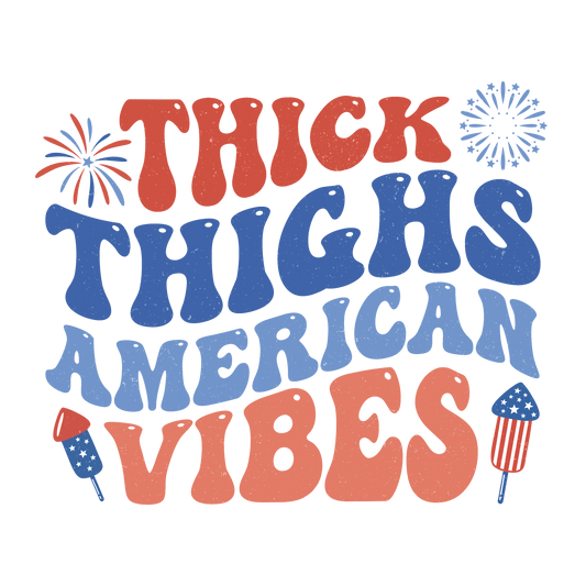Thick Things American Vibes Design | Heat Press Transfer - Heat Press Transfer