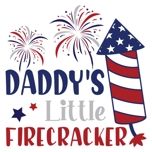 Dady's Little Firecracker Design - DTF Ready To Press - Heat Press Transfer