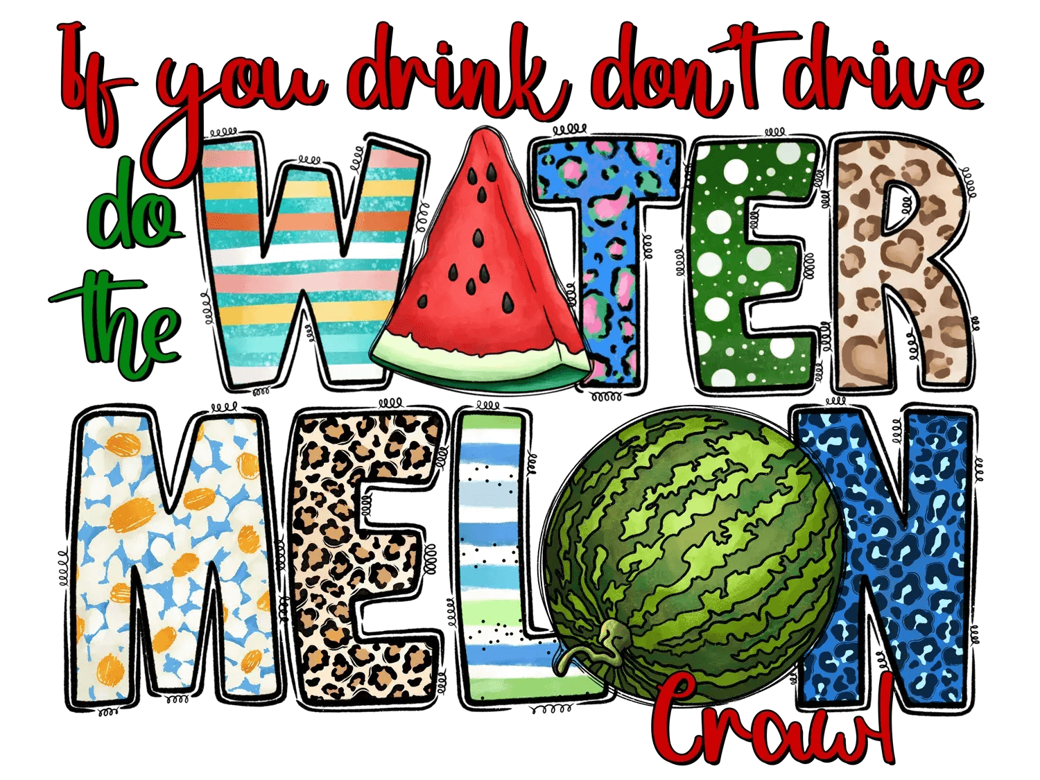 Watermelon Crawl - DTF Ready to Press - Heat Press Transfer