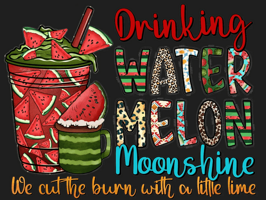 Watermelon Moonshine - DTF Ready to Press - Heat Press Transfer