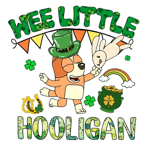 Wee Little Hooligan Bluey - DTF Ready To Press - Heat Press Transfer
