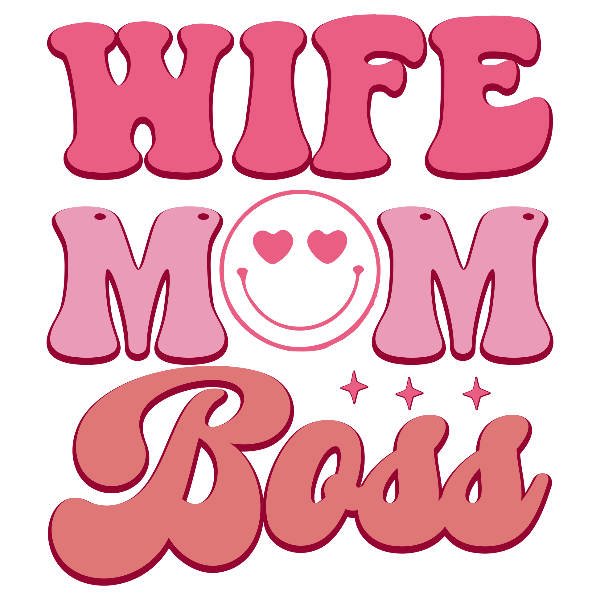 Wife Mom Boss Design - DTF Ready To Press - Heat Press Transfer