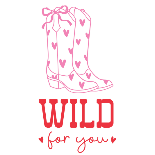 Wild For You Valentine's Day Design | DTF Center - Heat Press Transfer