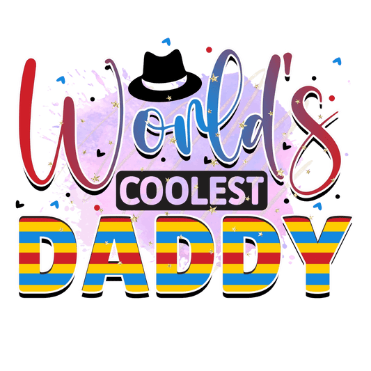 World's Coolest Daddy Design - DTF Ready To Press - Heat Press Transfer