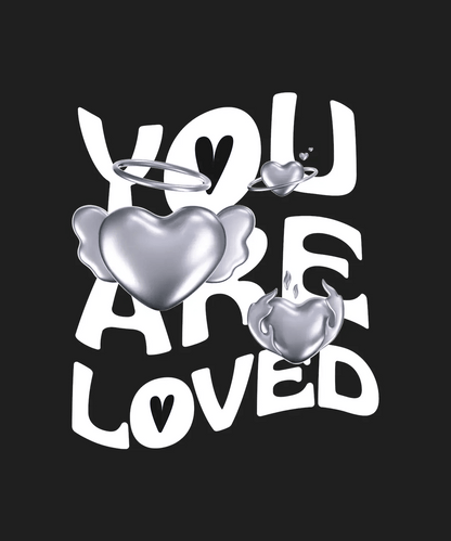 You Are Loved - DTF Ready to Press - Heat Press Transfer
