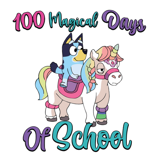 Bluey 100 Magical Days of School Unicorn Design | Heat Press Transfer - Heat Press Transfer