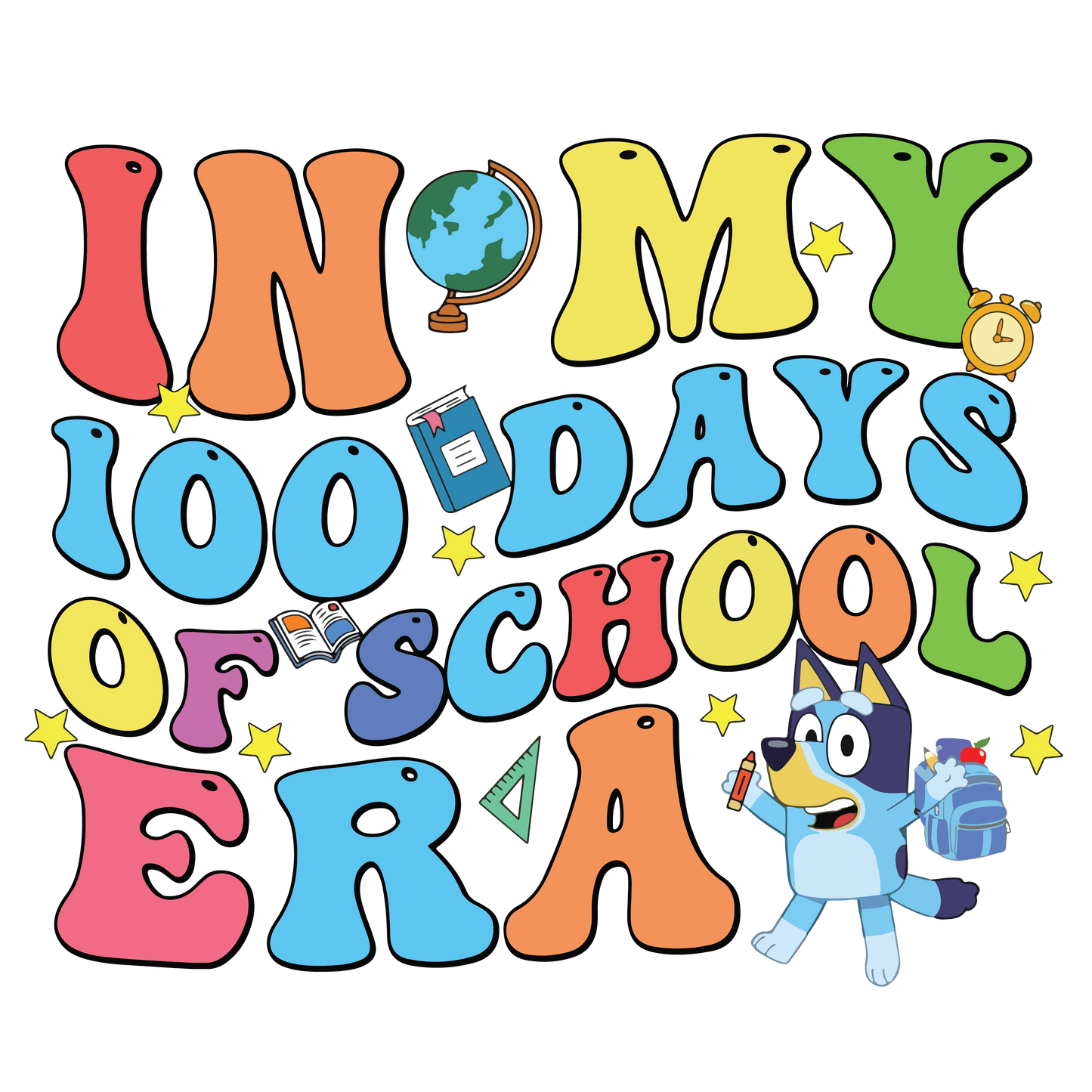 In My 100 Days of School Era Bluey Design | Heat Press Transfer - Heat Press Transfer