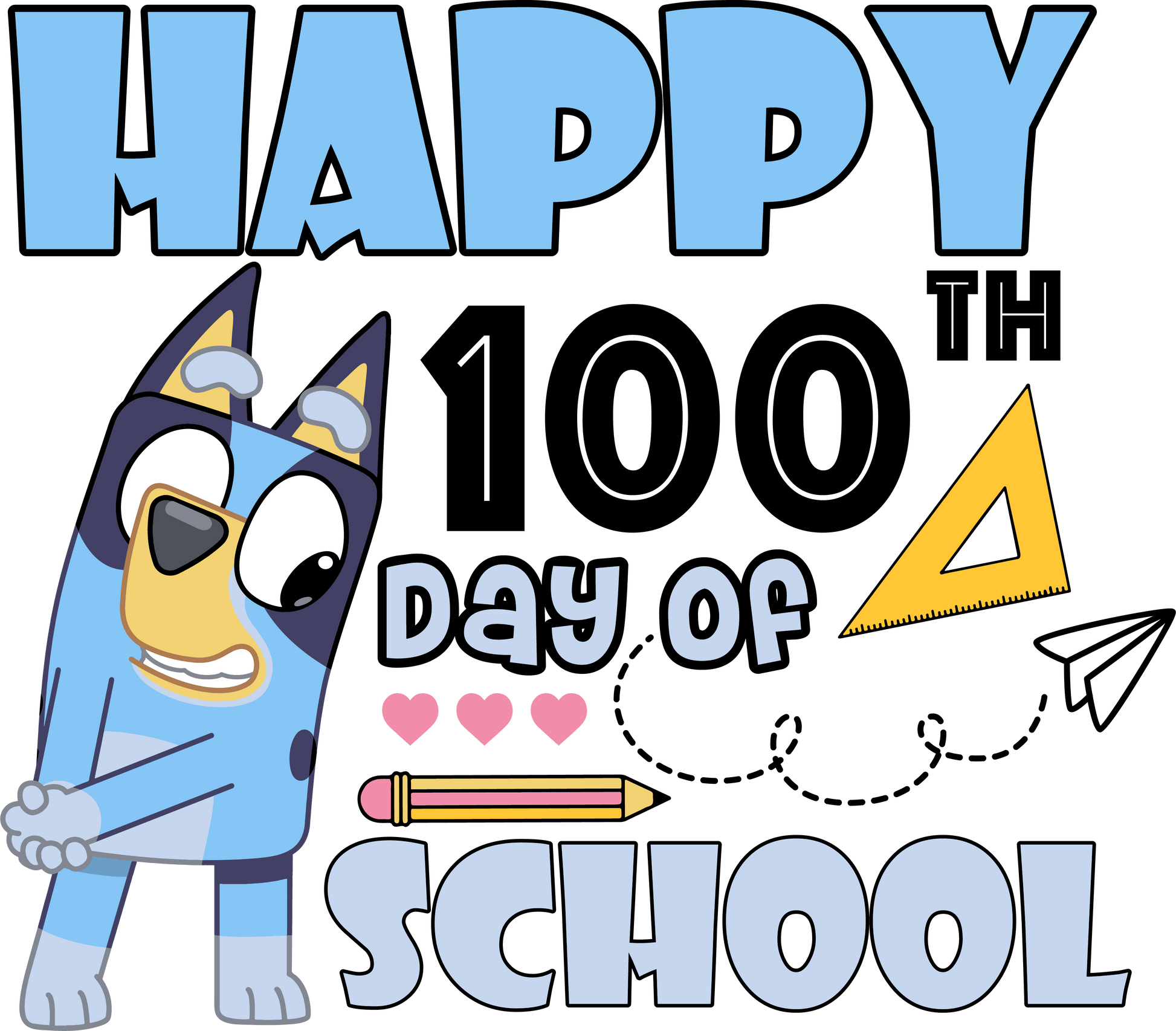 Bluey Happy 100th Day of School Design | Heat Press Transfer - Heat Press Transfer